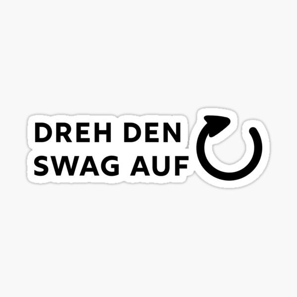Dreh den Swag auf Sticker