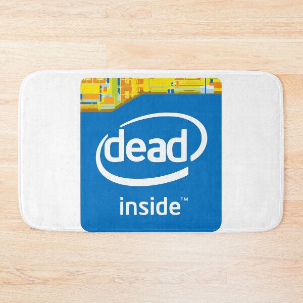 Item preview, Intel Dead Inside Meme designed and sold by SparkyDesign.