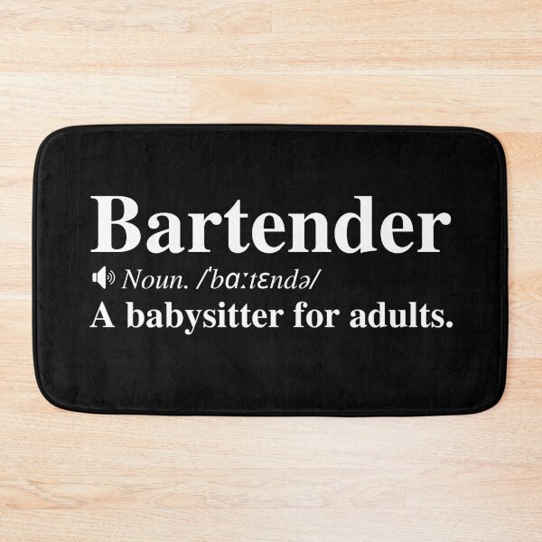 Item preview, Funny bartender definition: A babysitter for adults. designed and sold by mind-illusions.