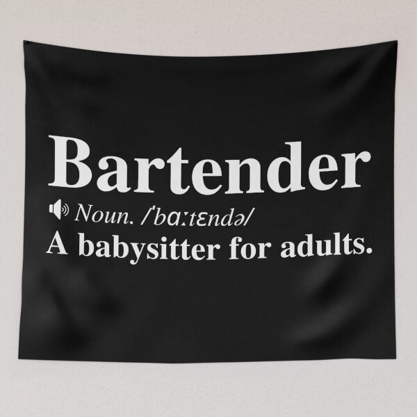 Item preview, Funny bartender definition: A babysitter for adults. designed and sold by mind-illusions.