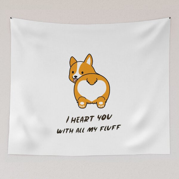 Item preview, I heart you with all my fluff- cute heart shaped corgi butt- dog themed graphic design designed and sold by josephsteez.