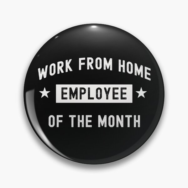 Item preview, Work From Home Employee of the Month - Funny Cute 2020 designed and sold by Dorkification.