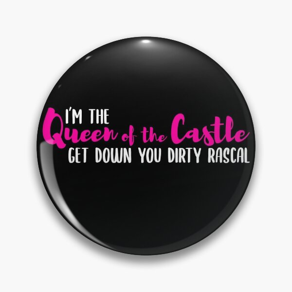 Item preview, I’m the Queen of the Castle, Get Down You Dirty Rascal - Six: The Musical designed and sold by undercoverlover.