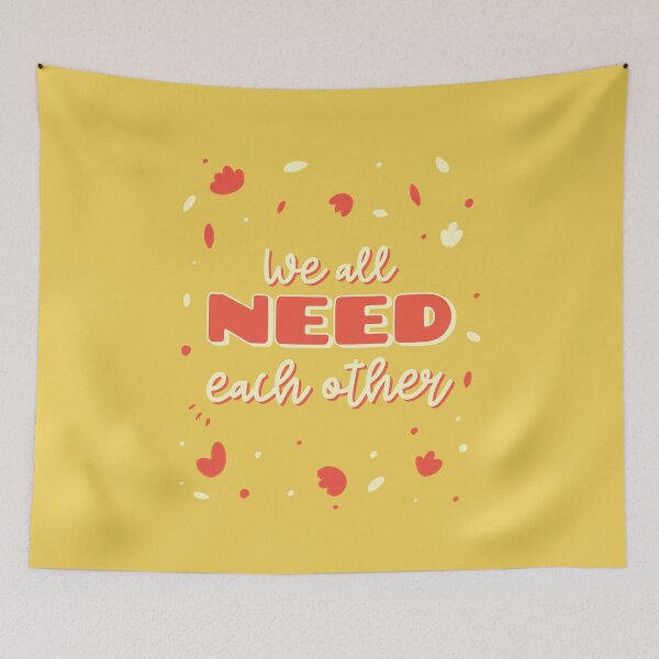 Item preview, We All Need Each Other designed and sold by AladdinMktgs.