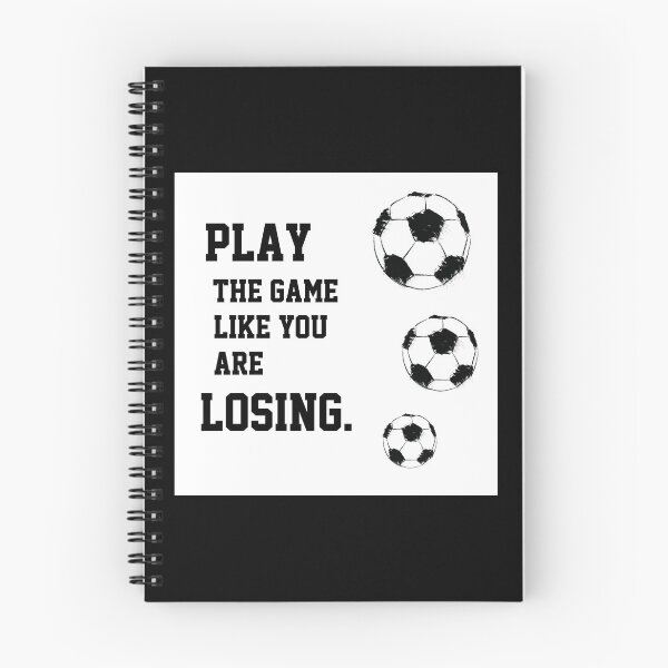 Item preview, Play the game like you're losing (soccer). designed and sold by BackgroundND.