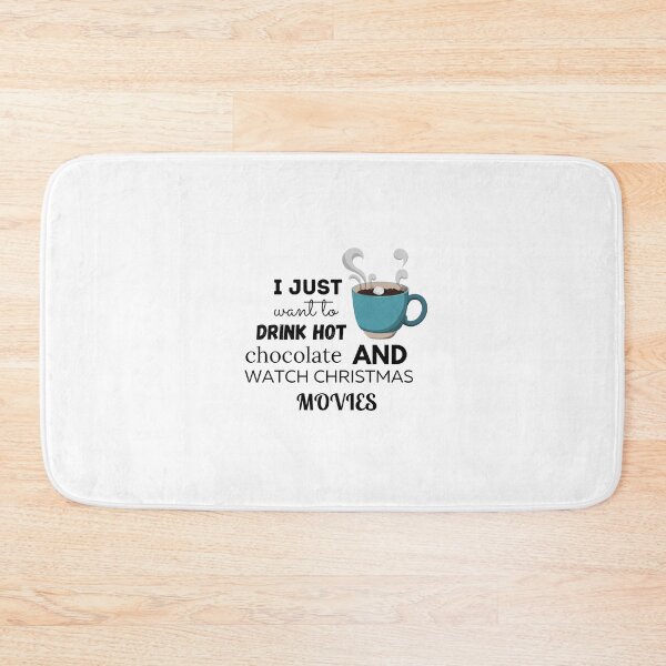Item preview, I Just Want To Drink Hot Chocolate And Watch Christmas Movies designed and sold by ImperialBaron.