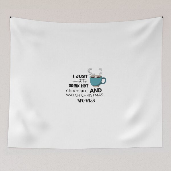 Item preview, I Just Want To Drink Hot Chocolate And Watch Christmas Movies designed and sold by ImperialBaron.