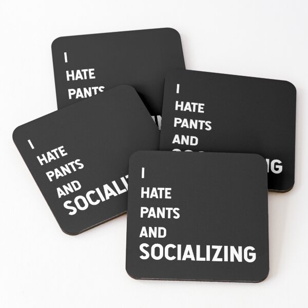 Item preview, I HATE PANTS AND SOCIALIZING - NOT A SOCIAL GUY designed and sold by btilyas.