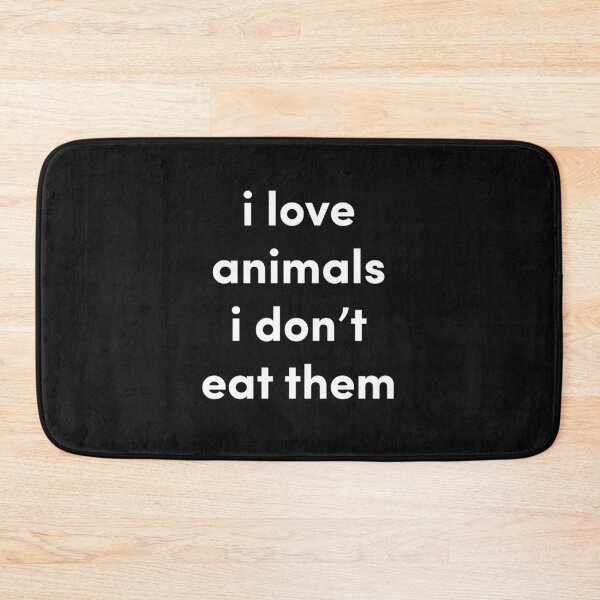 Item preview, I love animals , I don't eat them designed and sold by HMMOUCH.