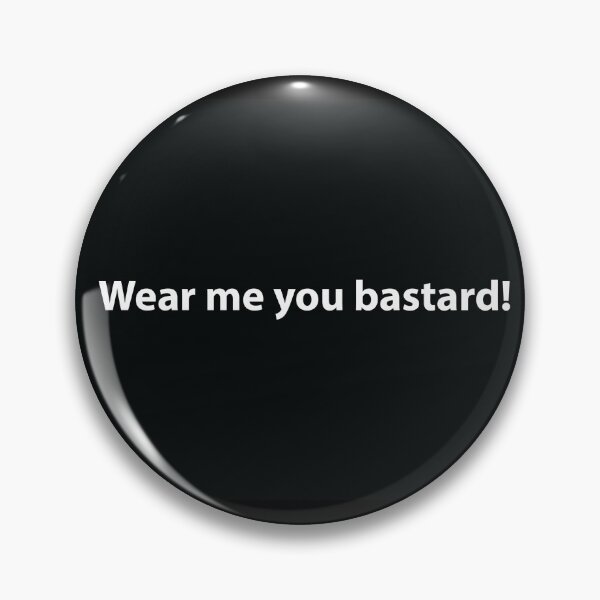 Item preview, wear me you bastard! designed and sold by AficionadoShop.