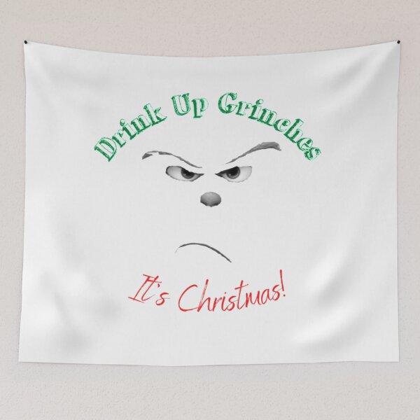 Item preview,  Drink Up Grinches It's Christmas designed and sold by gjen53.