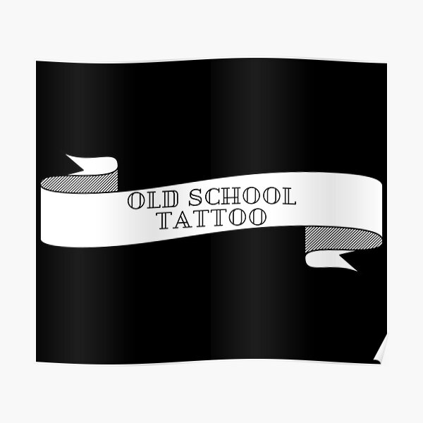 TATOUAGE DE LA VIEILLE ÉCOLE Poster