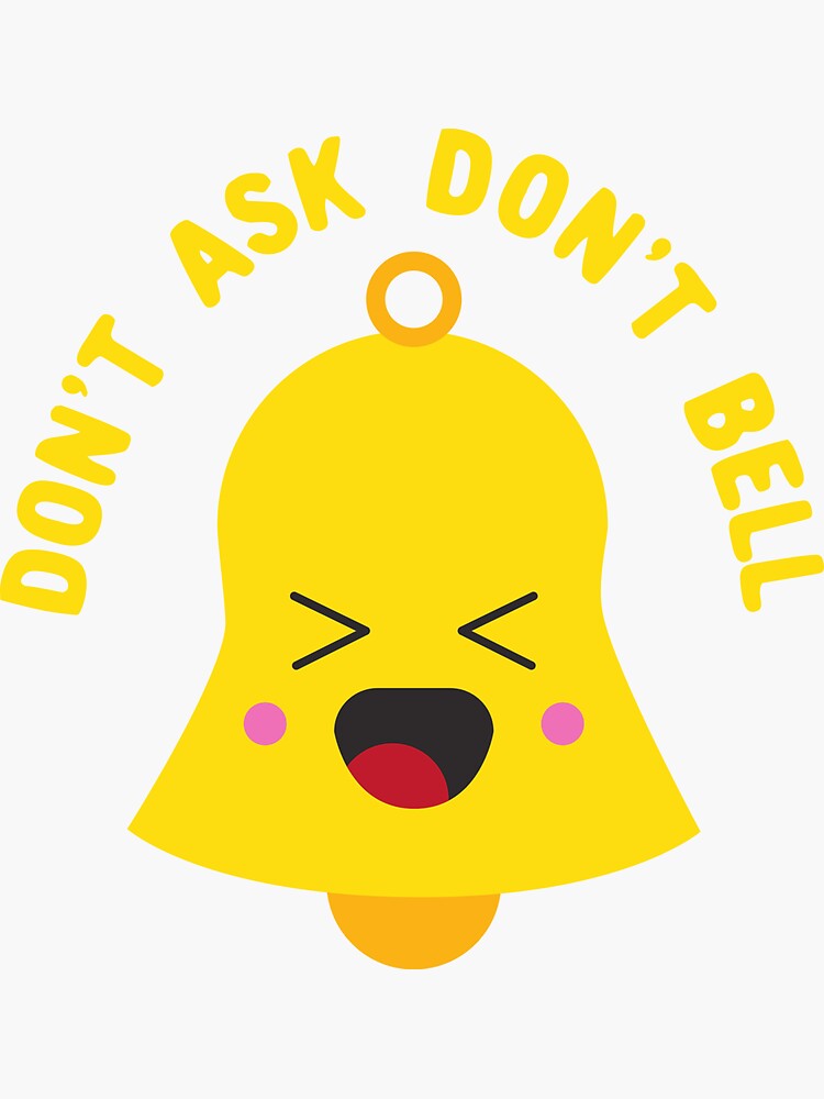 "Dont Ask Dont Bell Kawaii Bell" Sticker for Sale by KawaiiPark Redbubble