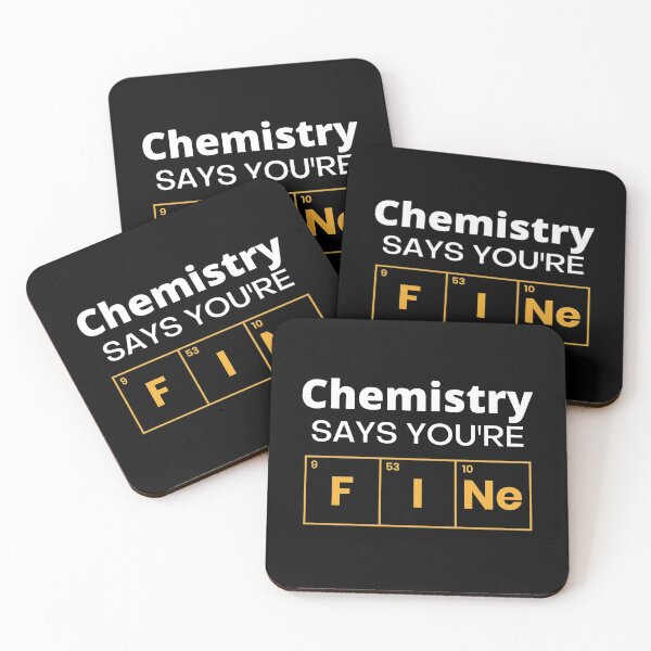 Item preview, Chemistry Says You're Fine designed and sold by TheHustlersSC.