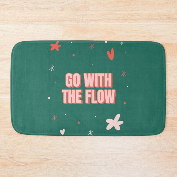 Item preview, Go With The Flow designed and sold by AladdinMktgs.