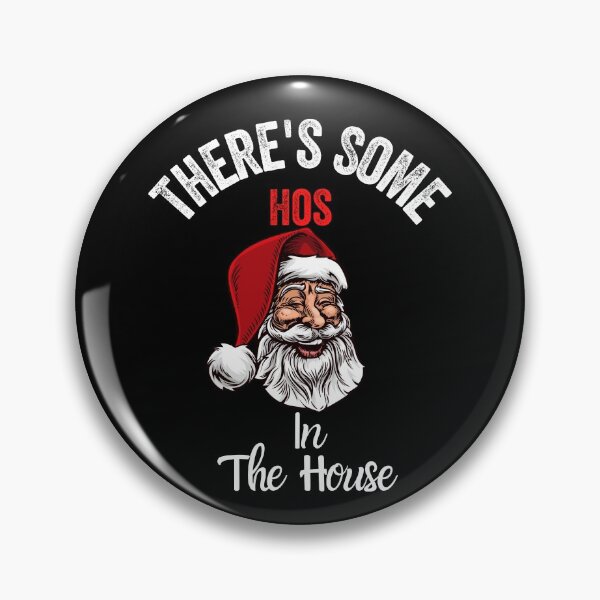 Item preview, There's Some Hos In This House - Funny christmas gift designed and sold by MoMasry.