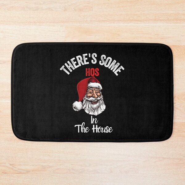 Item preview, There's Some Hos In This House - Funny christmas gift designed and sold by MoMasry.