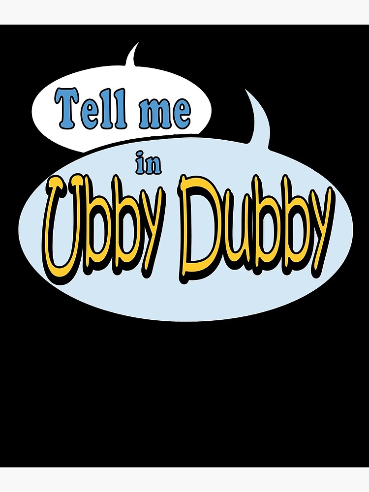 "Ubby Dubby Secret Language Fun" Poster by allthestuff Redbubble