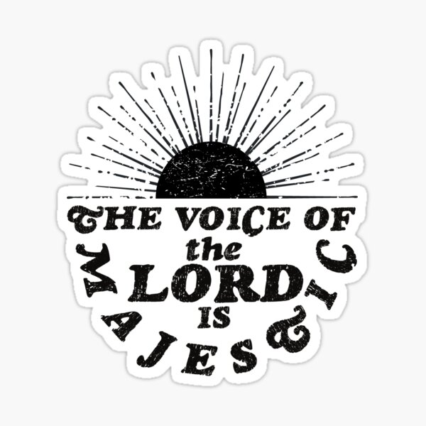 Item preview, The Voice of the Lord is Majestic designed and sold by jkramerjr.