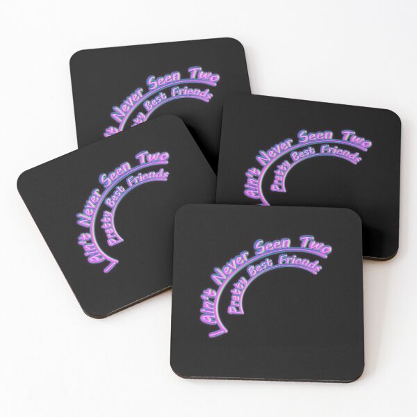 Item preview, I Aint Never Seen Two Pretty Best Friends designed and sold by ZenCloak.