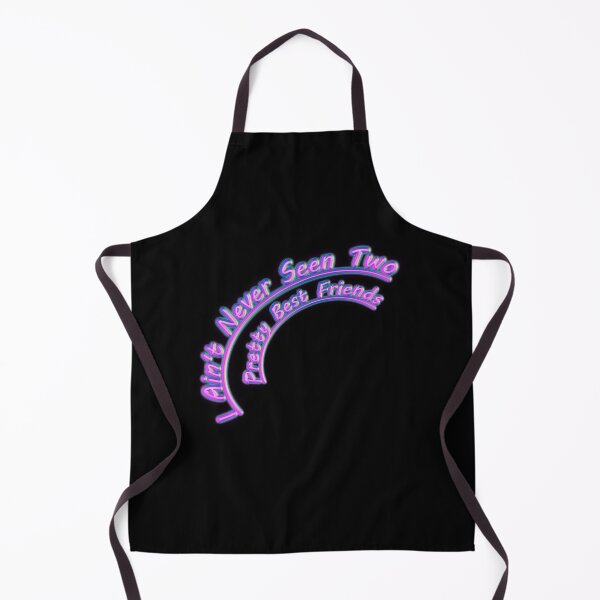 Item preview, I Aint Never Seen Two Pretty Best Friends designed and sold by ZenCloak.