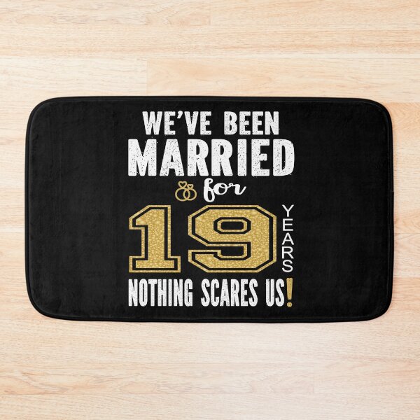 Item preview, We've Been Married For 19 Years Nothing Scares Us Couples design designed and sold by Grabitees.