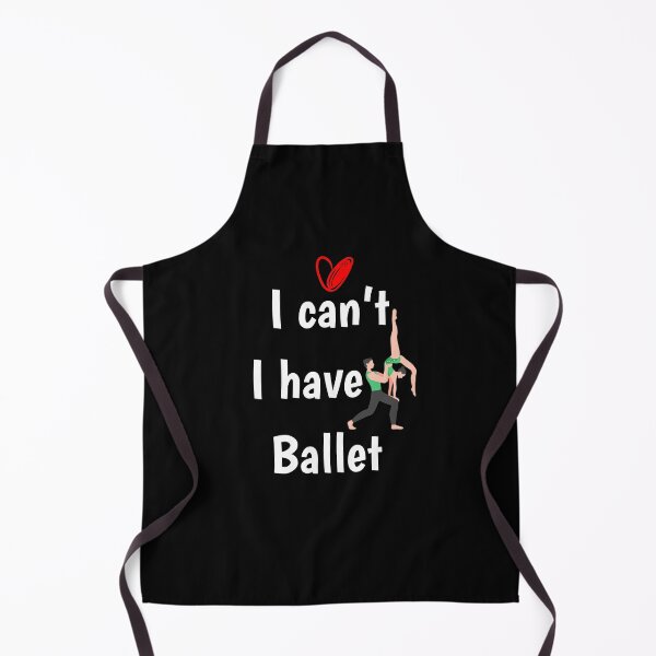 Item preview, I can't I have Ballet, Funny dance designed and sold by First Store.