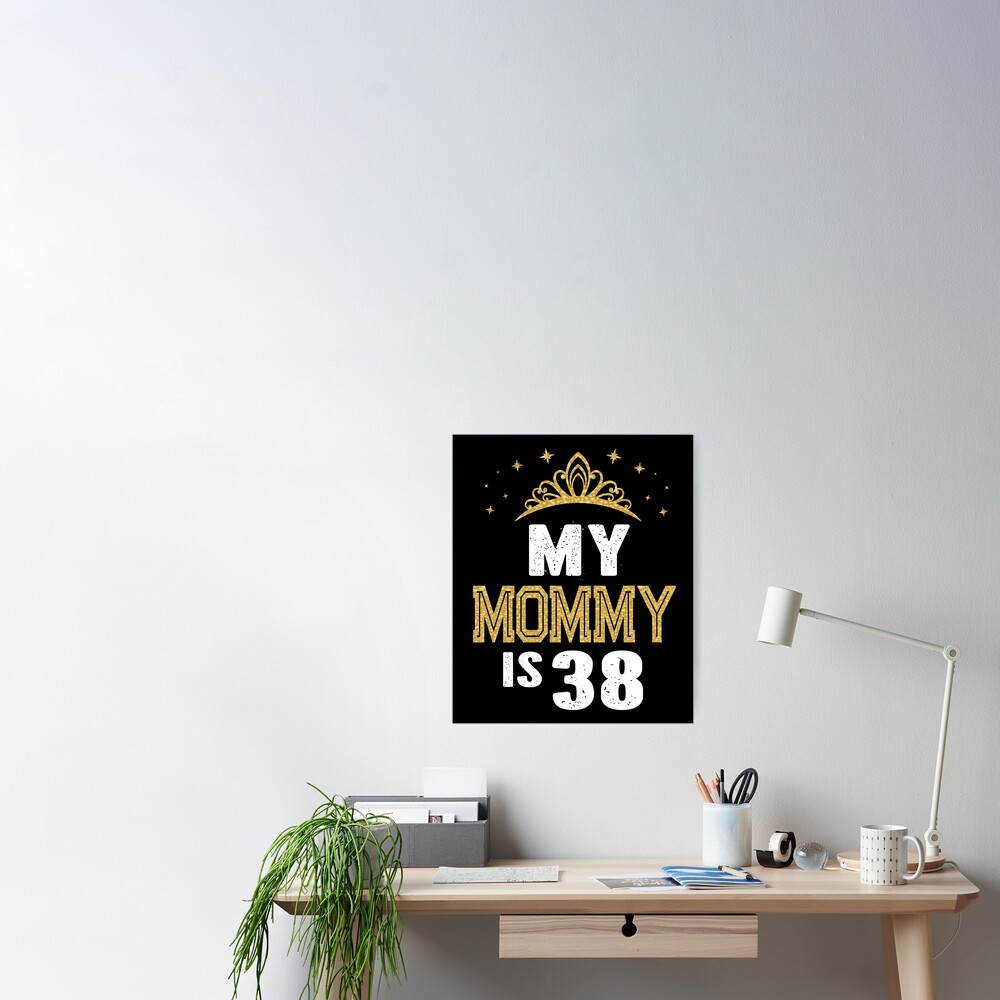 My Mommy is 38 Years Old 38th Moms Birthday Gift For Her design Canvas  Print / Canvas Art by Art Grabitees - Pixels