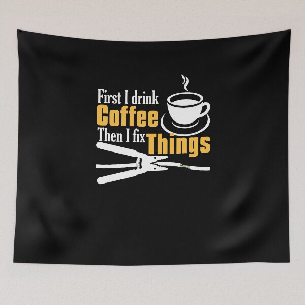 Item preview, First I Drink Coffe Then I Fix Things Gift Electrician designed and sold by jeffded.