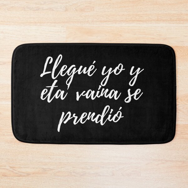 Item preview, Llegué yo y eta vaina se prendio - Dominican slang designed and sold by gloriasd14.