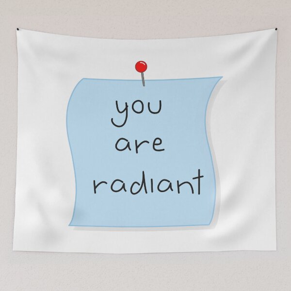 Item preview, You Are Radiant designed and sold by PridePositivity.