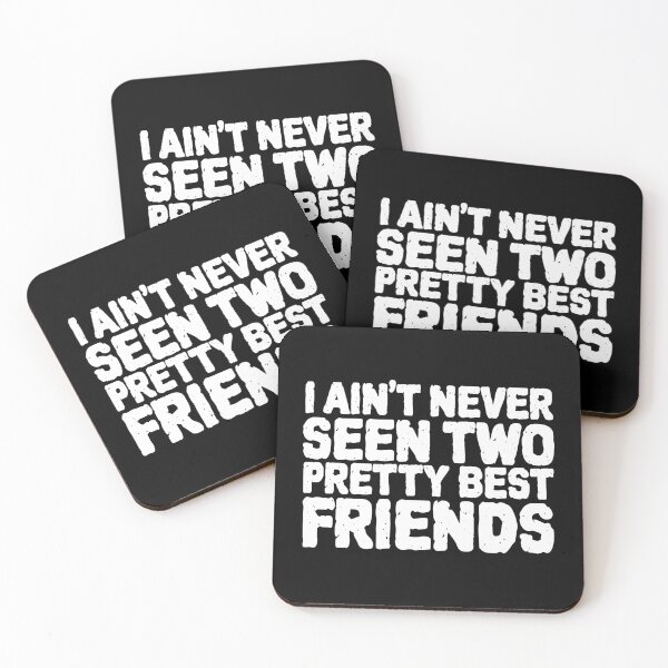 Item preview, I Aint Never Seen Two Pretty Best Friends designed and sold by ZenCloak.