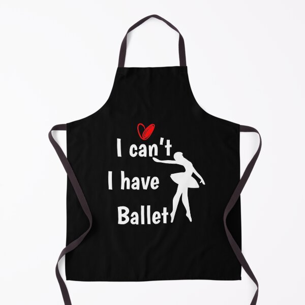Item preview, I can't I have Ballet, Funny dance designed and sold by First Store.