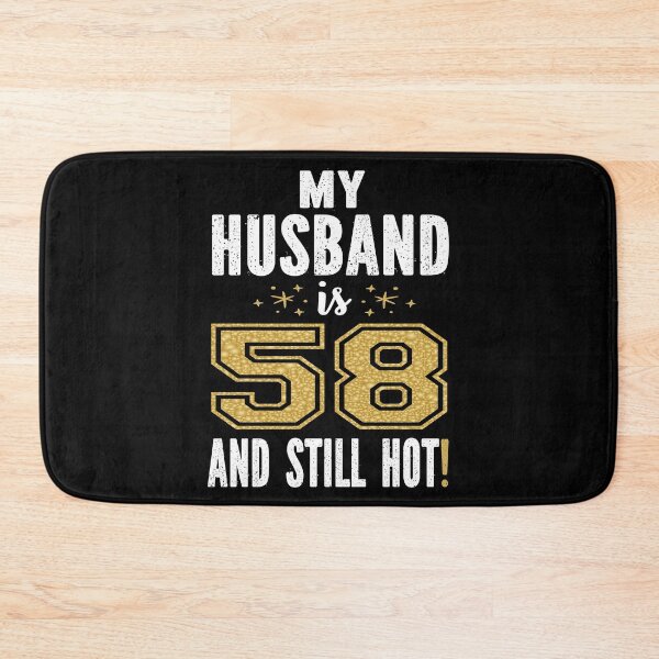 Item preview, My Husband Is 58 And Still Hot 58th Birthday Gift For Him design designed and sold by Grabitees.
