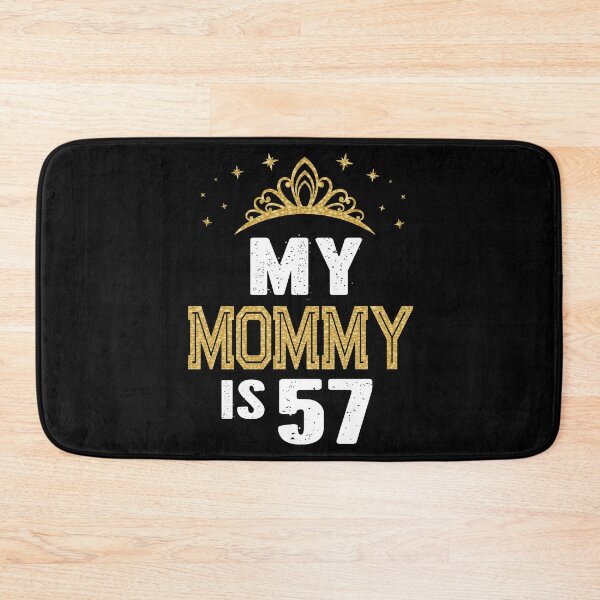 Item preview, My Mommy Is 57 Years Old 57th Mom's Birthday Gift For Her product designed and sold by Grabitees.