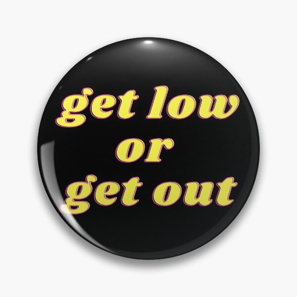 Item preview, Get Low or Get Out Party Neon Retro Sign designed and sold by BleeArtwork.