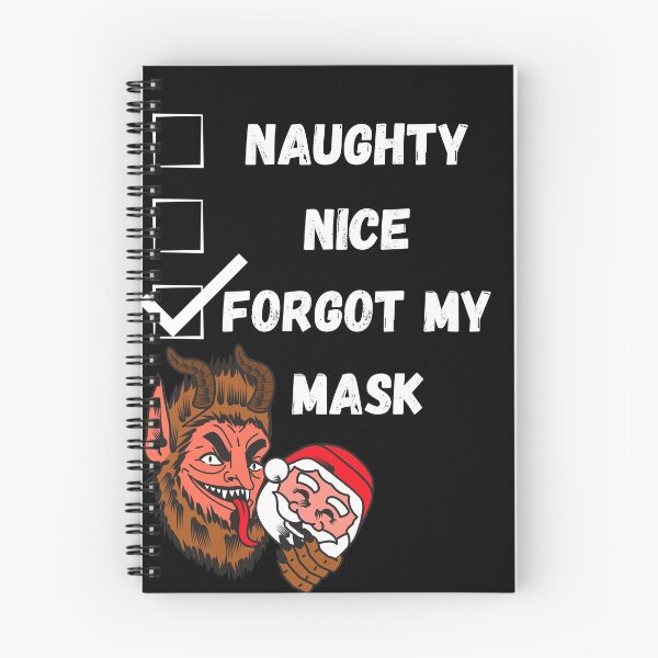 Item preview, Naughty Nice I Forgot My Mask  designed and sold by dogisbored.