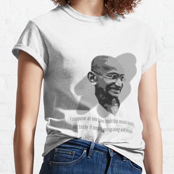 Mahatma Gandhi - Leadership & Getting Along Classic T-Shirt