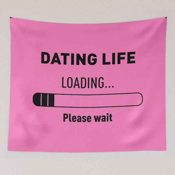 Item preview, DATING LIFE? LOADING... PLEASE WAIT (Pink BG) designed and sold by FilipeFerreira.