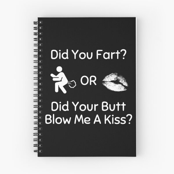 Item preview, Did you Fart? or Did your butt blow me a kiss designed and sold by Six Deers.