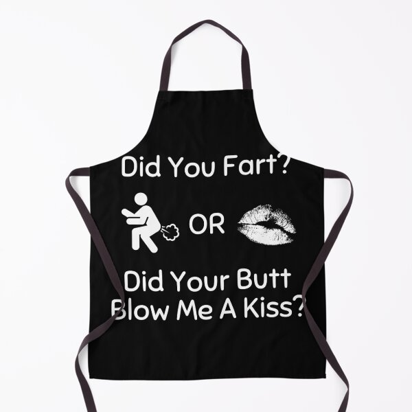 Item preview, Did you Fart? or Did your butt blow me a kiss designed and sold by Six Deers.