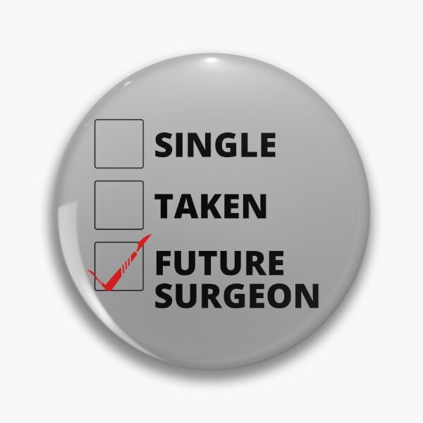 Item preview, Single Taken Future Surgeon designed and sold by stelsanc.