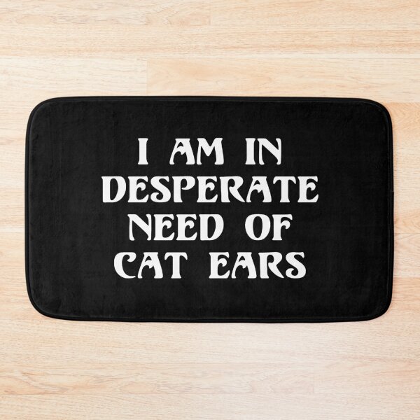 Item preview, I Am In Need Of Cat Ears designed and sold by punkauracrystal.