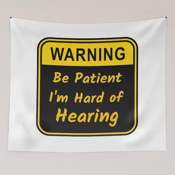 Item preview, Be Patient I'm Hard of Hearing designed and sold by Messika.