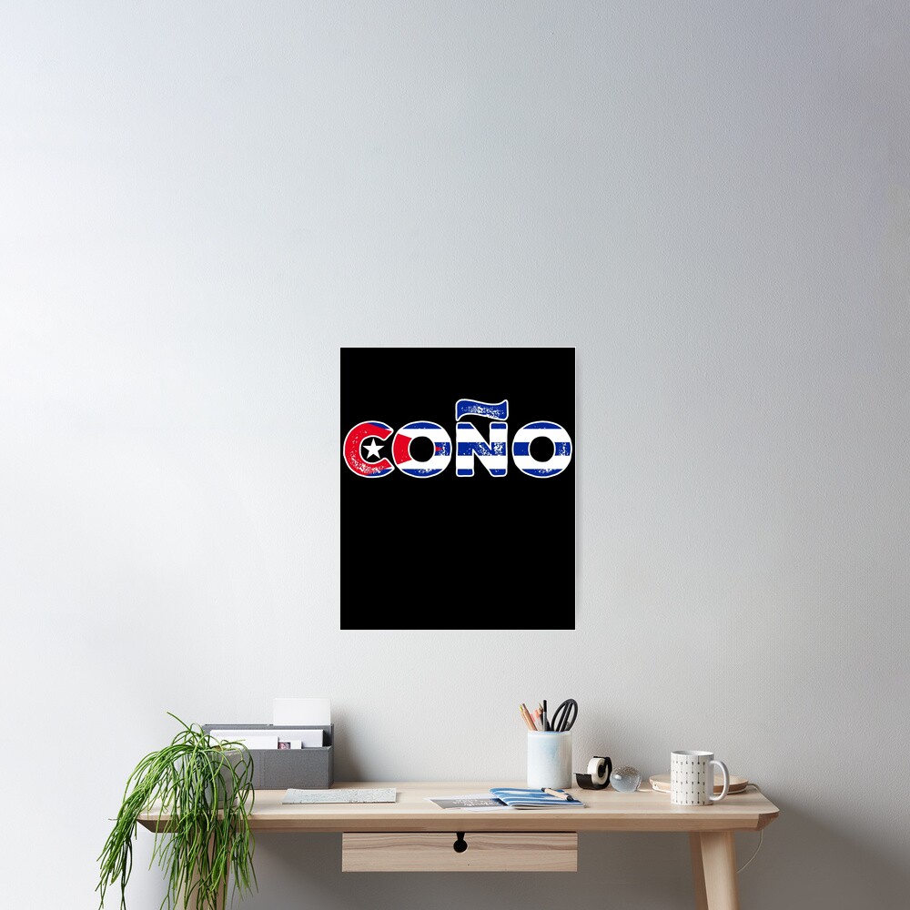 ay-cono-spanish-cuban-flag-slang-poster-for-sale-by-livaniaapparel