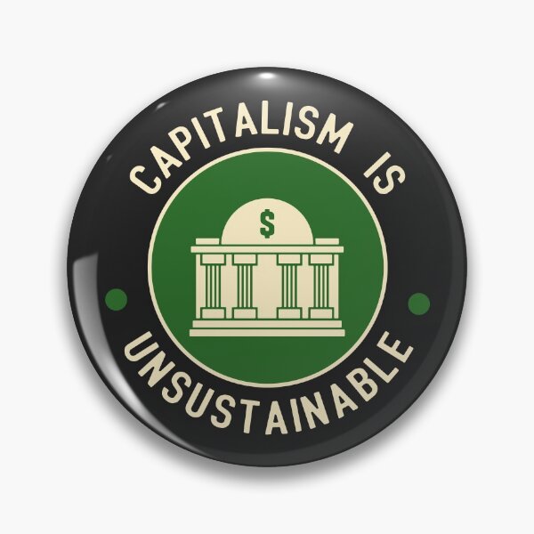 Item preview, Capitalism Is Unsustainable designed and sold by Picket Club.