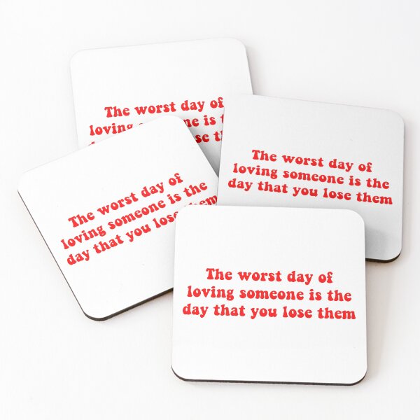 Item preview, The worst day of loving someone is the day that you lose them designed and sold by ashshaiv.