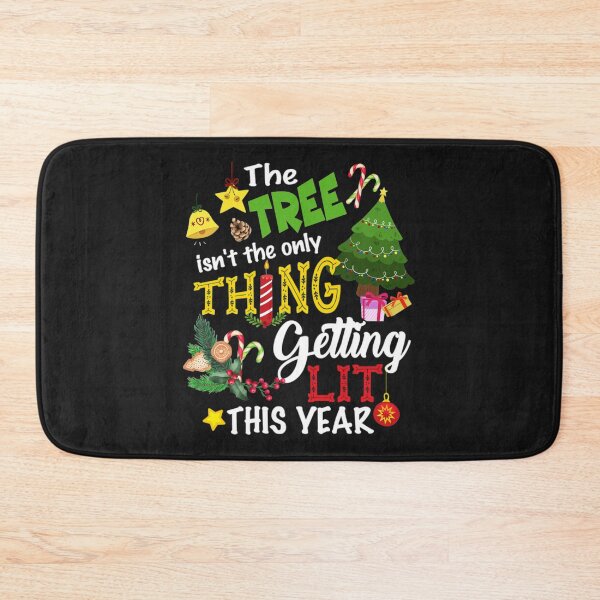 Item preview, Christmas Tree Not Only Thing Getting Lit  designed and sold by GeniusDesignArt.