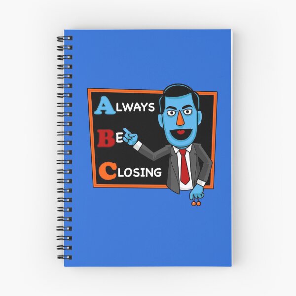 Item preview, Always Be Closing designed and sold by harebrained.
