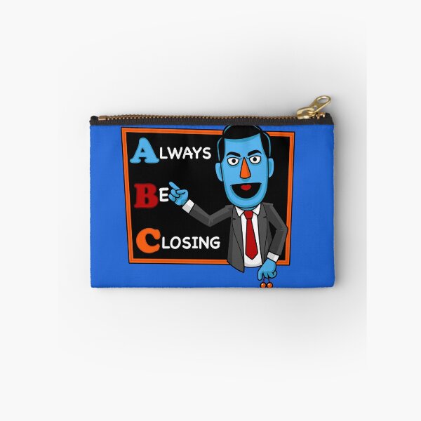Item preview, Always Be Closing designed and sold by harebrained.